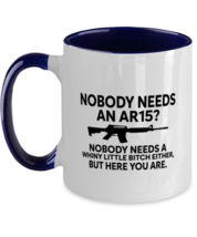 Patriot Mugs Nobody Needs An AR15 Navy-2T-Mug  - £15.92 GBP