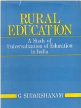 Rural Education: a Study of Universalization of Education in India [Hardcover] - £20.32 GBP