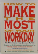 How to Make the Most of Your Workday Jonathan and Susan Clark - £3.98 GBP