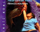 Heartbreak Hero (Silhouette Intimate Moments #1241) by Frances Housden /... - $1.13
