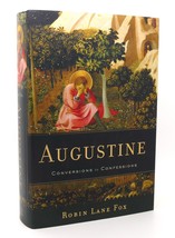 Robin Lane Fox AUGUSTINE Conversions to Confessions 1st Edition 1st Printing - £43.74 GBP