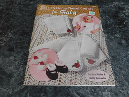 Heirloom Thread Crochet for Baby by Ann Kirtley Kelly Robinson - £7.20 GBP