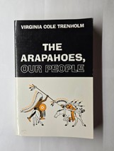 The Arapahoes, Our People Virginia Cole Trenholm 1986 First Paperback Edition - £15.81 GBP