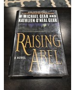 Raising Abel by W. Michael Gear and Kathleen O&#39;Neal Gear (2002, Hardcover) - £11.80 GBP