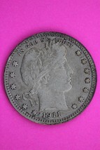 1911 D Barber Liberty Silver Quarter Scarce Semi Key Date Denver Mint 11 - $249.99