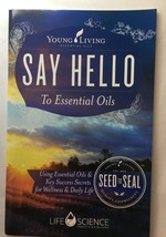 Young Living Say Hello to Essential Oils Key Success Secrets for Wellness - £7.75 GBP