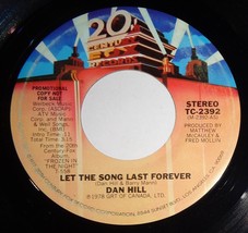Dan Hill 45 RPM - Let The Song Last forever stereo / Mono NM / NM VG++ E10 - £3.10 GBP