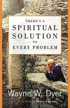 There&#39;s a Spiritual Solution to Every Problem Dyer, Wayne W - £12.32 GBP