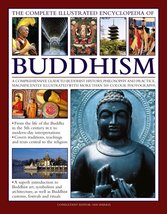 The Complete Illustrated Encyclopedia of Buddhism: A Comprehensive Guide... - £4.52 GBP