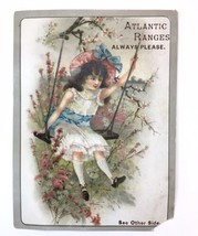 Trade Card Atlantic Ranges Stove &amp; Furnace Co. Portland ME 1880&#39;s Girl on Swing - £13.58 GBP