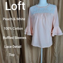 Loft Outlet Peach And White Lace Detail Ruffled Sleeves Top Size M - £7.86 GBP
