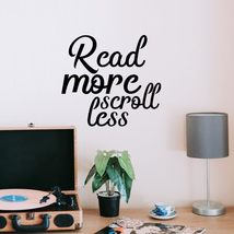 Read More Scroll Less Vinyl Decal Sticker Custom Wall Mural Art Decor Qu... - $9.79