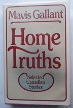 Mavis Gallant &quot; Home Truths &quot; Selected Canadian Stories Hardcover  Book ... - $17.42 CAD