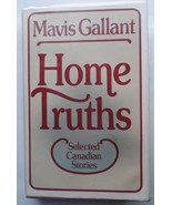 Mavis Gallant &quot; Home Truths &quot; Selected Canadian Stories Hardcover  Book ... - £10.00 GBP