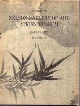 Handbook Nelson Gallery of Art Atkins Museum Kansas City Volume II 1973 - £18.55 GBP