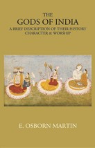 The Gods Of India: A Brief Description Of Their History, Character &amp; [Hardcover] - £33.32 GBP