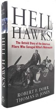 Robert F. Dorr &amp; Thomas Jones HELL HAWKS!  The Untold Story of the American Flie - £59.05 GBP