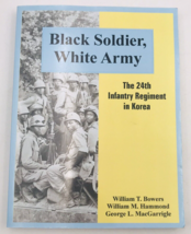 Black Soldier White Army 24th Regiment in Korea by Bowers, Hammond &amp; MacGarrigle - £14.64 GBP