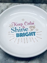 ShipN24Hours. New-Ceramic Trinket Tray “Keep Calm &amp; Shine Bright”. - $11.77