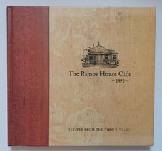 The Ramos House Cafe 1881 / Recipes / San Juan Capistrano California Hardcover - £29.18 GBP