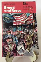 Bread and Roses: The Struggle of American Labor by Milton Meltzer (1973, TrPB) - £9.49 GBP