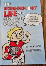 The Extraordinary Life of a Mediocre Jock God I&#39;ll Do Anything By Ted Kl... - £5.50 GBP