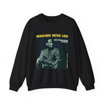 Wailing With Lou Jazz Long Sleeve Sweatshirt Graphic Print Crewneck Unis... - $29.22+