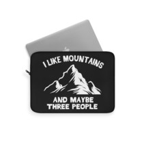 I Like Mountains and Maybe Three People Funny Laptop Sleeve - £21.56 GBP