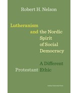 Lutheranism and the Nordic Spirit of Social Democracy A Differe... 97887... - £22.94 GBP