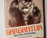 Gargantua : Circus Star of the Century Gene Plowden 1972 Hardcover  - $14.84
