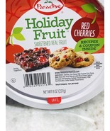 (1) Paradise Holiday Fruit Sweetened Real Fruit Red Cherries. 8 0z. - $24.63