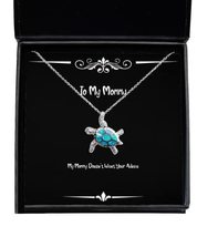 Unique Mommy Gifts, My Mommy Doesn&#39;t Want Your Advice, Mother&#39;s Day Opal Turtle  - £40.26 GBP