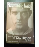 Something Inside : Conversations with Gay Fiction Writers 1999, Trade Pa... - $12.23