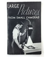 Kodak Large Pictures From Small Cameras Booklet 1934 - $20.00