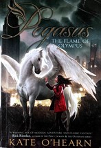 Pegasus: The Flame of Olympus by Kate O&#39;Hearn / 2011 Scholastic Paperback - £0.89 GBP