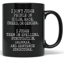 PixiDoodle I Don&#39;t Judge Except on Grammar - English Teacher Coffee Mug (11 oz,  - £20.49 GBP+