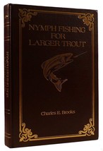 Charles E. Brooks Nymph Fishing For Larger Trout 1st Edition Thus 3rd Printing - £60.81 GBP