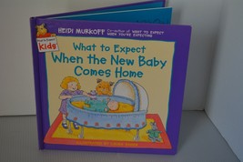 What to Expect KIDS When the New Baby Comes Home Book Heidi Murkoff Hardcover - £3.92 GBP
