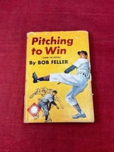 Bob Feller [How to Pitch] Pitching to Win VTG 1952 Hardcover Book w/ Dust Jacket - £20.67 GBP