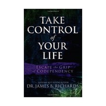 Take Control of Your Life Dr. James B. Richards - $13.00