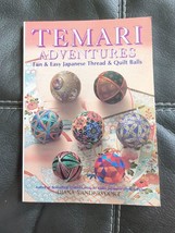 Temari Adventures Fun and Easy Japanese Thread and Quilt Balls Diana Vandervoort - £8.34 GBP