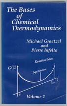 The Bases of Chemical Thermodynamics Vol. 2 by Pierre Infelta, Michael G... - £13.59 GBP