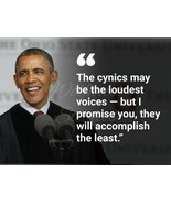 PRESIDENT BARACK OBAMA QUOTE THE CYNICS MAY BE THE LOUDEST VOICES PHOTO ... - €4,25 EUR+
