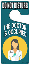 The Doctor Is Occupied Green Novelty Metal Door Hanger DH-112 - $18.95