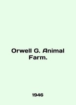 Orwell G. Animal Farm. In English/Orwell G. Animal Farm. - £158.47 GBP