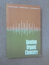 Quantum Organic Chemistry [Hardcover] Keniti Higasi, Hiroaki Baba, &amp; Ala... - $19.60