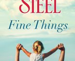 Fine Things: A Novel [Mass Market Paperback] Steel, Danielle - $2.93