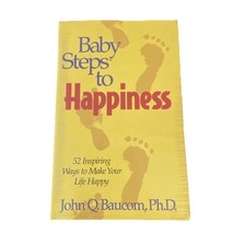 Baby Steps to Happiness Book : 52 Inspiring Ways to Make Your Life Happy... - $2.96