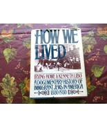 HOW WE LIVED- A DOCUMENTARY HISTORY OF IMMIGRANT JEWS IN AMERICA 1880-1930 - £6.32 GBP