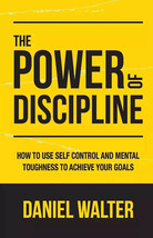 UK The Power of Discipline Paperback – by Daniel Walter - $7.81